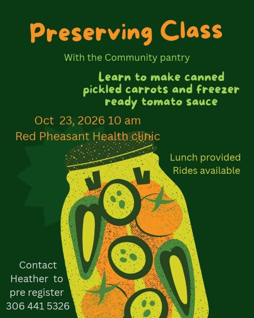 Preserving Class poster, October 23 2026, 10 am at the Red Pheasant Health Clinic, lunch provided, rides available.